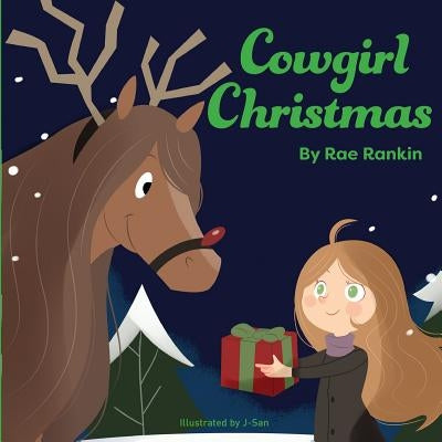 Cowgirl Christmas by Rankin, Rae