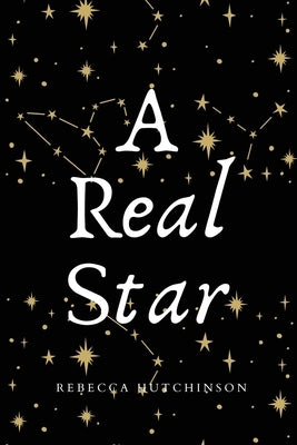 A Real Star by Hutchinson, Rebecca