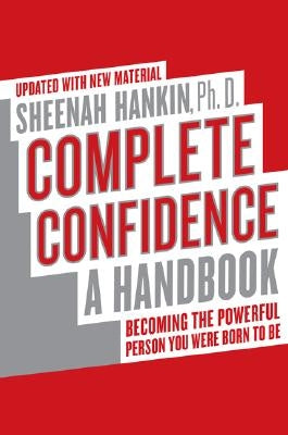 Complete Confidence Updated Edition: A Handbook by Hankin, Sheenah