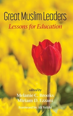 Great Muslim Leaders: Lessons for Education by Brooks, Melanie C.