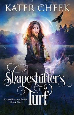 Shapeshifter's Turf by Cheek, Kater