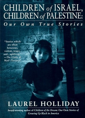 Children of Israel, Children of Palestine by Holliday, Laurel