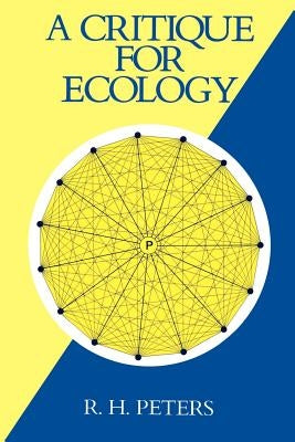A Critique for Ecology by Peters, Robert Henry