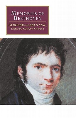 Memories of Beethoven: From the House of the Black-Robed Spaniards by Breuning, Gerhard Von