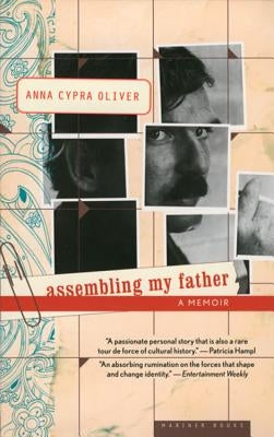 Assembling My Father: A Daughter's Detective Story by Oliver, Anna Cypra