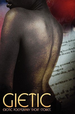 Gietic: Erotic poems/Kinky short stories by Bella, Gia