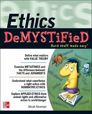 Ethics Demystified by Newman, Micah