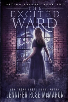 The Excited Ward by McMahon, Jennifer Rose