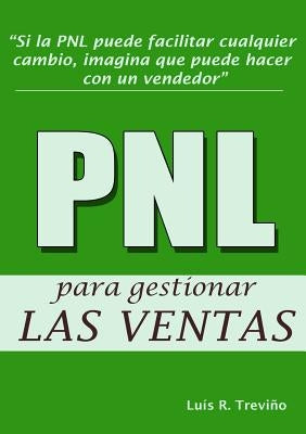 Pnl Para Gestionar Las Ventas by Trevi&#241;o Garc&#237;a, Luis R.