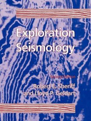 Exploration Seismology by Sheriff, R. E.
