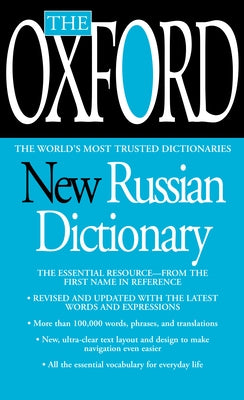 The Oxford New Russian Dictionary: The Essential Resource, Revised and Updated by Oxford University Press