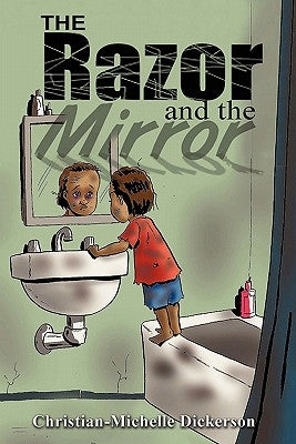 The Razor and the Mirror by Dickerson, Christian-Michelle