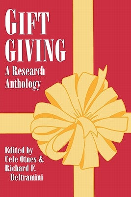 Gift Giving: A Research Anthology by Otnes, Cele