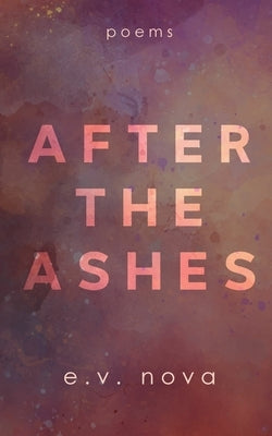 After The Ashes by Nova, E. V.