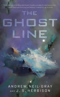 The Ghost Line: The Titanic of the Stars by Gray, Andrew Neil