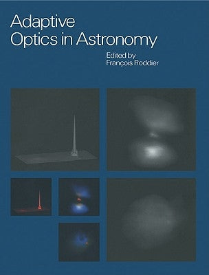 Adaptive Optics in Astronomy by Roddier, François