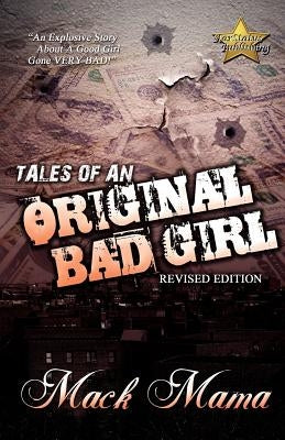 Tales of an Original Bad Girl (revised Editon) by Mama, Mack