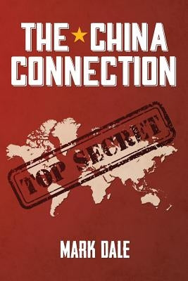 The China Connection: Thriller, Espionage by Dale, Mark