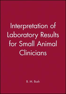Interpretation of Lab Results-91 by Bush, B. M.