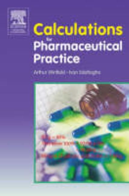 Calculations for Pharmaceutical Practice by Winfield, Arthur J.