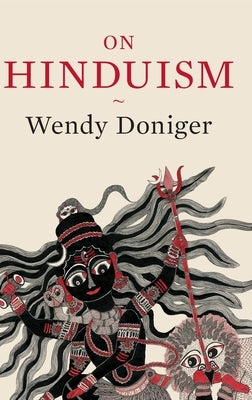 On Hinduism by Doniger, Wendy