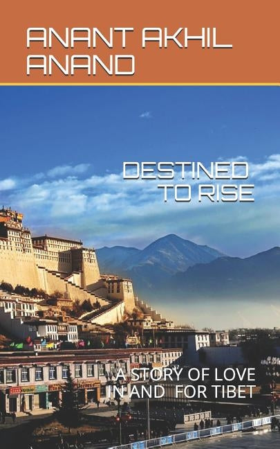 Destined to Rise by Anand, Anant Akhil