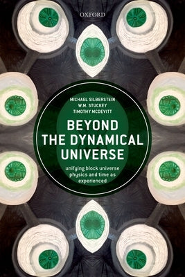 Beyond Dynamical Universe C by Al, Silberstein Et