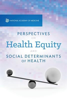 Perspectives on Health Equity & Social Determinants of Health by Bogard, Kimber