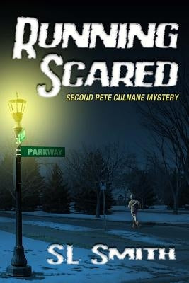 Running Scared: The Second Pete Culnane Mystery by Smith, S. L.