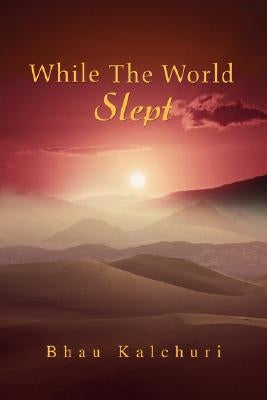 While the World Slept by Kalchuri, Bhau