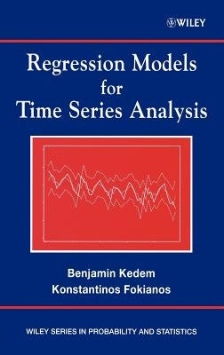 Regression Models for Time Series Analysis by Kedem, Benjamin