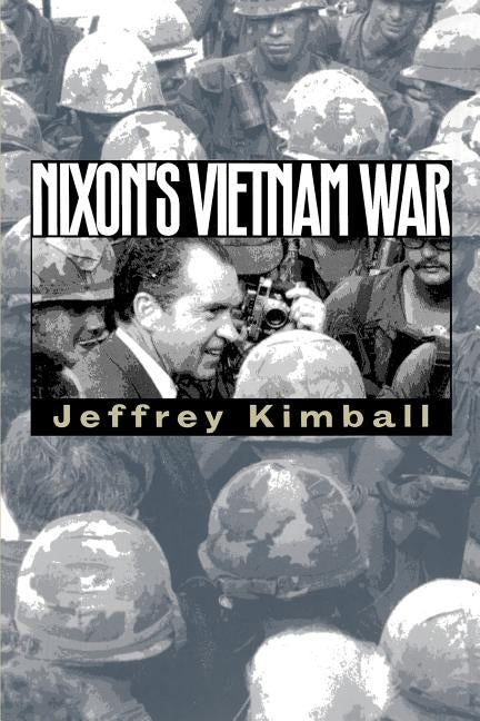 Nixon's Vietnam War by Kimball, Jeffrey