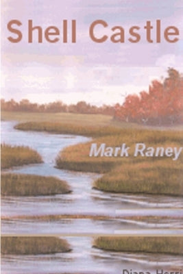 Shell Castle by Raney, Mark