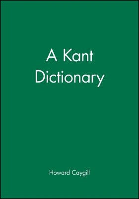 A Kant Dictionary by Caygill, Howard