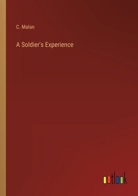 A Soldier's Experience by Malan, C.