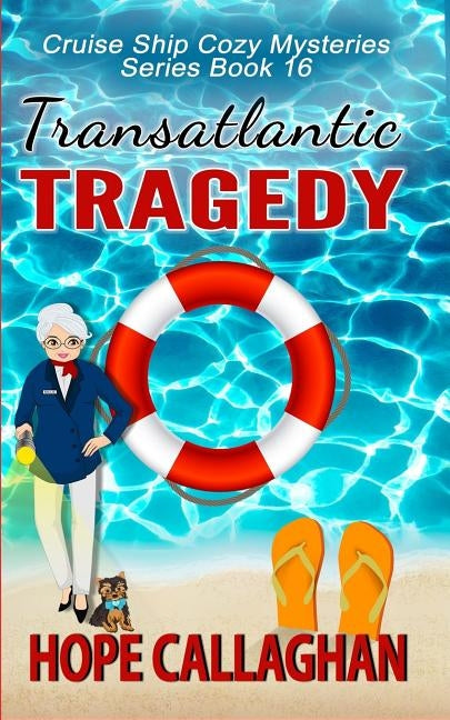 Transatlantic Tragedy: A Cruise Ship Mystery by Callaghan, Hope