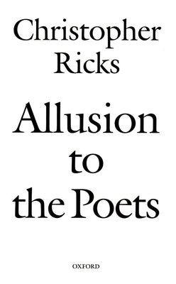 Allusion to the Poets by Ricks, Christopher