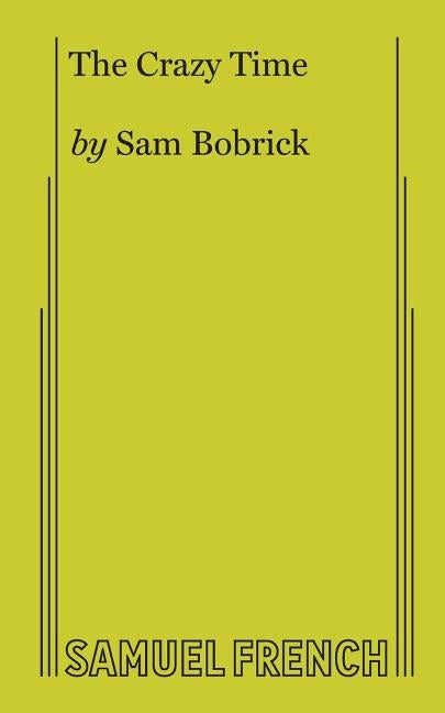 The Crazy Time by Bobrick, Sam