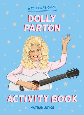 The Unofficial Dolly Parton Activity Book by Joyce, Nathan