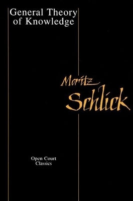 General Theory of Knowledge by Schlick, Moritz