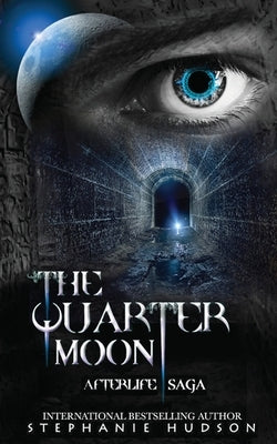 The Quarter Moon by Hudson, Stephanie