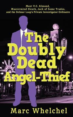 The Doubly Dead Angel-Thief by Whelchel, Marc