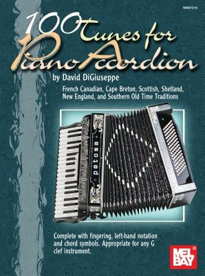 100 Tunes for Piano Accordion by David Digiuseppe