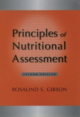 Principles of Nutritional Assessment by Gibson, Rosalind S.