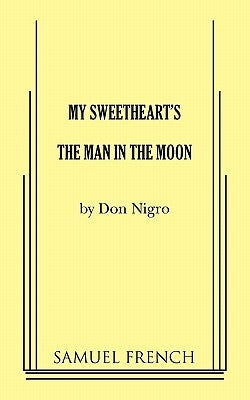 My Sweetheart's the Man in the Moon by Nigro, Don