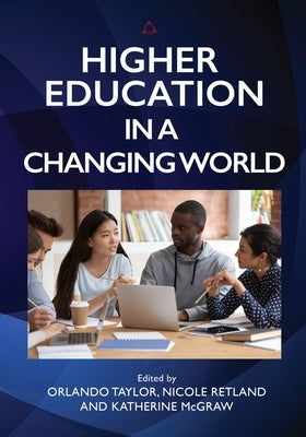 Higher Education in a Changing World by Retland, Nicole