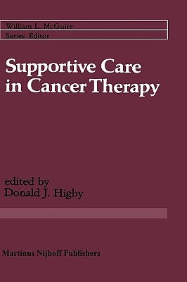 Supportive Care in Cancer Therapy by Higby, Donald J.