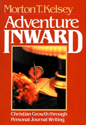 Adventure Inward by Kelsey, Morton T.