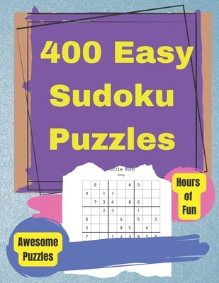 Easy Sudoku Puzzle Book: 400 Easy Sudoku Puzzles And Solutions by Publishing, Suson