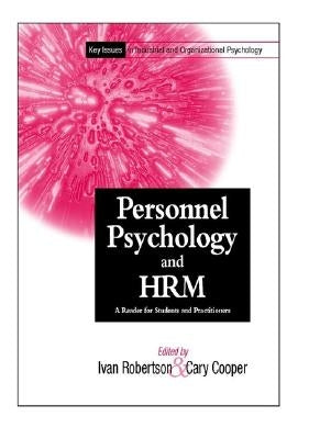 Personnel Psychology and Human Resources Management: A Reader for Students and Practitioners by Robertson, Ivan T.